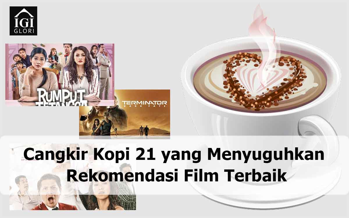 Cangkir-Kopi-21-yang-Menyuguhkan-Rekomendasi-Film-Terbaik cangkir kopi 21