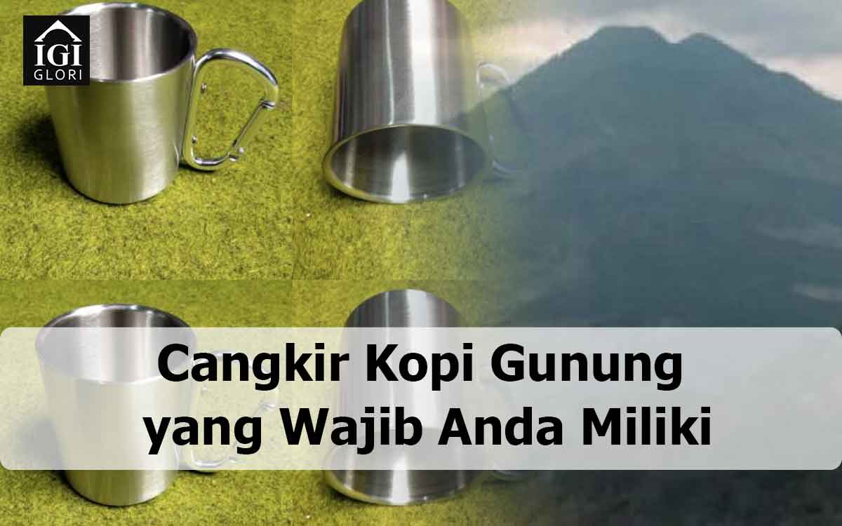 Cangkir-Kopi-Gunung-yang-Wajib-Anda-Miliki cangkir kopi gunung