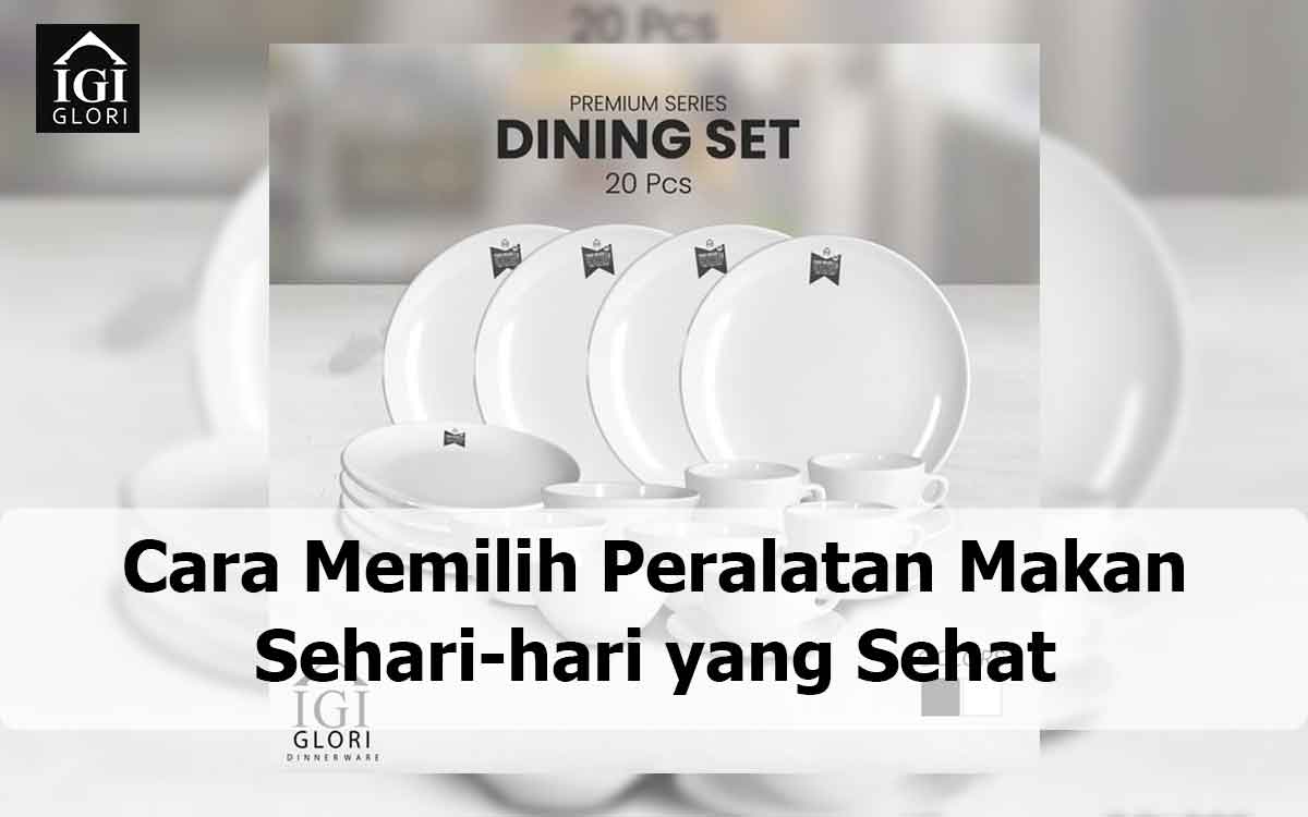 Cara-Memilih-Peralatan-Makan-Sehari-hari-yang-Sehat Cara Memilih Peralatan Makan