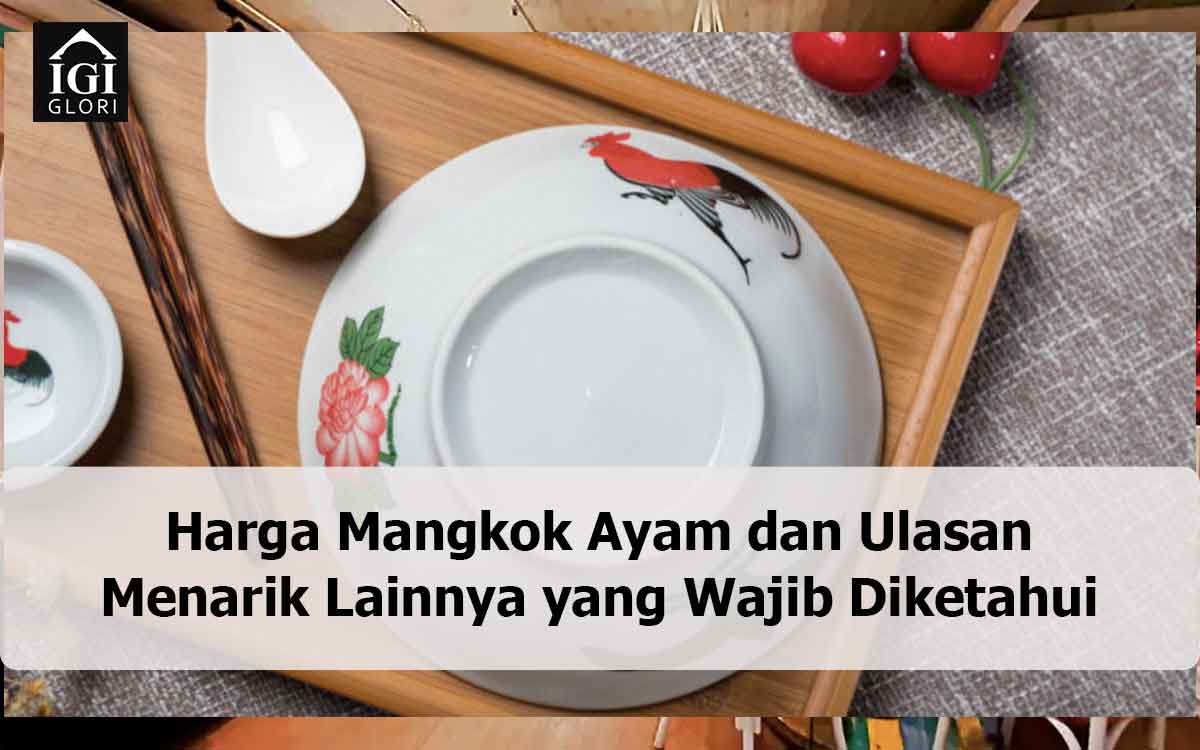 Harga-Mangkok-Ayam-dan-Ulasan-Menarik-Lainnya-yang-Wajib-Diketahui Harga Mangkok Ayam