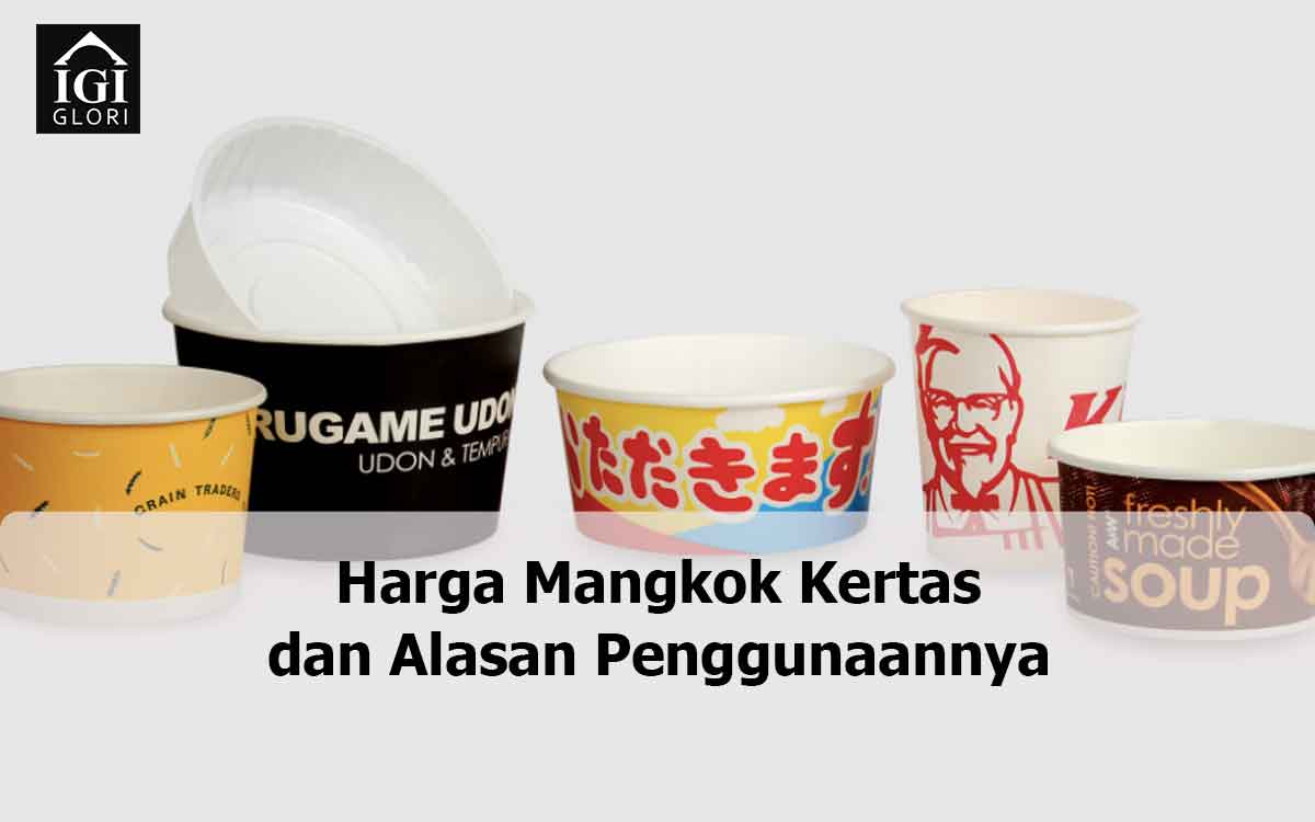 Harga-Mangkok-Kertas-dan-Alasan-Penggunaannya Harga Mangkok Kertas