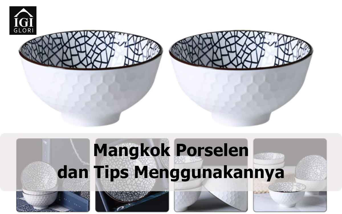 Mangkok-Porselen-dan-Tips-Menggunakannya mangkok porselen