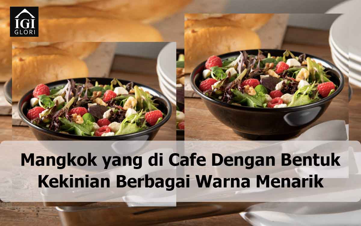 Mangkok-yang-di-Cafe-Dengan-Bentuk-Kekinian-Berbagai-Warna-Menarik Mangkok yang di Cafe