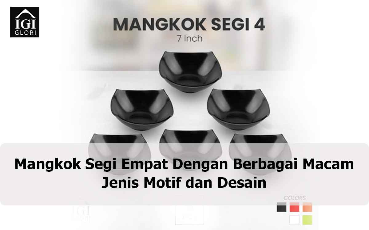Mangkok-Segi-Empat-Dengan-Berbagai-Macam-Jenis-Motif-dan-Desain Mangkok Segi Empat Dengan Berbagai Macam
