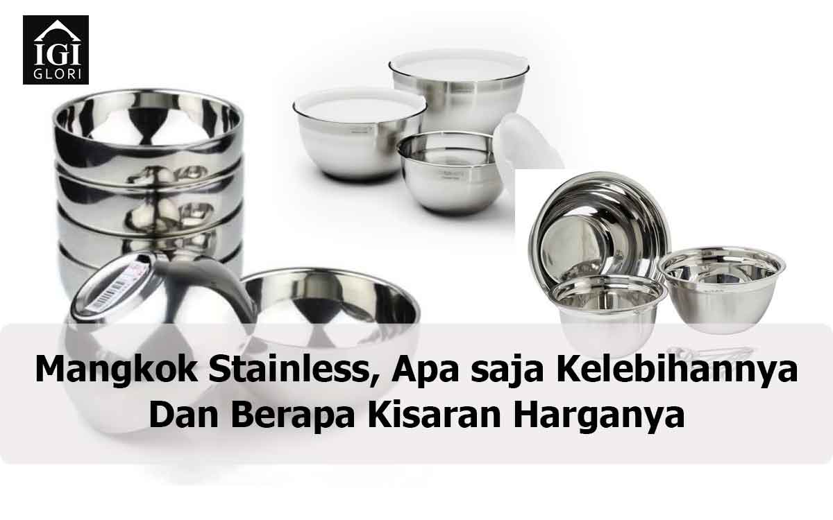Mangkok-Stainless,-Apa-saja-Kelebihannya-Dan-Berapa-Kisaran-Harganya harga mangkok stainless