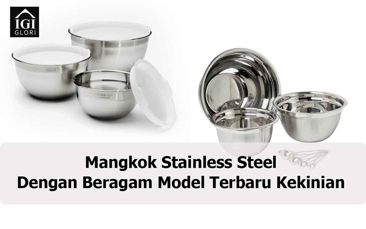 Mangkok-Stainless-Steel-dengan-Beragam-Model-Terbaru-Kekinian Mangkok Stainless Steel dengan Beragam