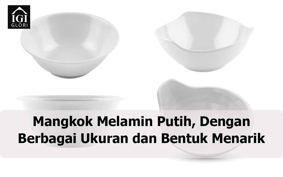 Mangkok-Melamin-Putih,-Dengan-Berbagai-Ukuran-dan-Bentuk-Menarik