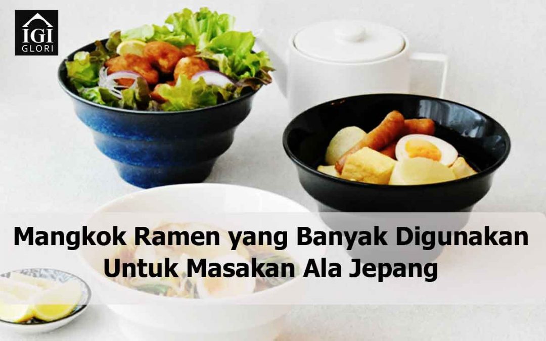 Mangkok Ramen yang Banyak Digunakan Untuk Masakan Jepang
