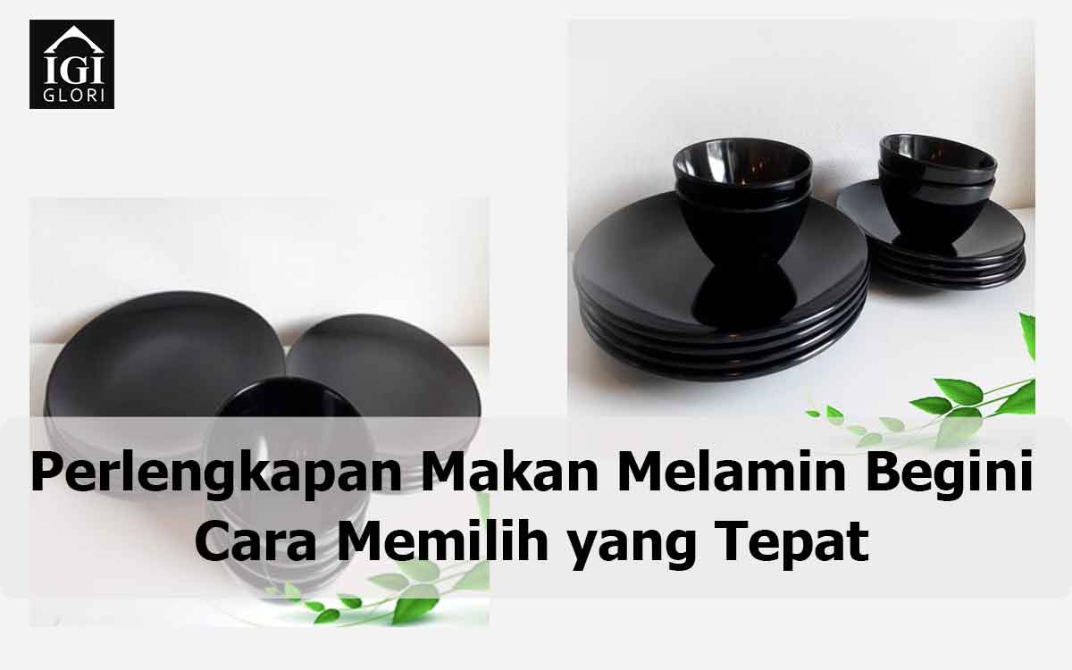 Perlengkapan-Makan-Melamin-Begini-Cara-Memilih-yang-Tepat perlengkapan makan melamin