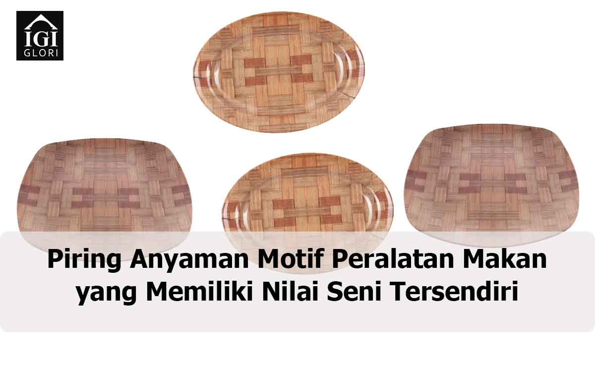 Piring-Anyaman-Motif-Peralatan-Makan-yang-Memiliki-Nilai-Seni-Tersendiri