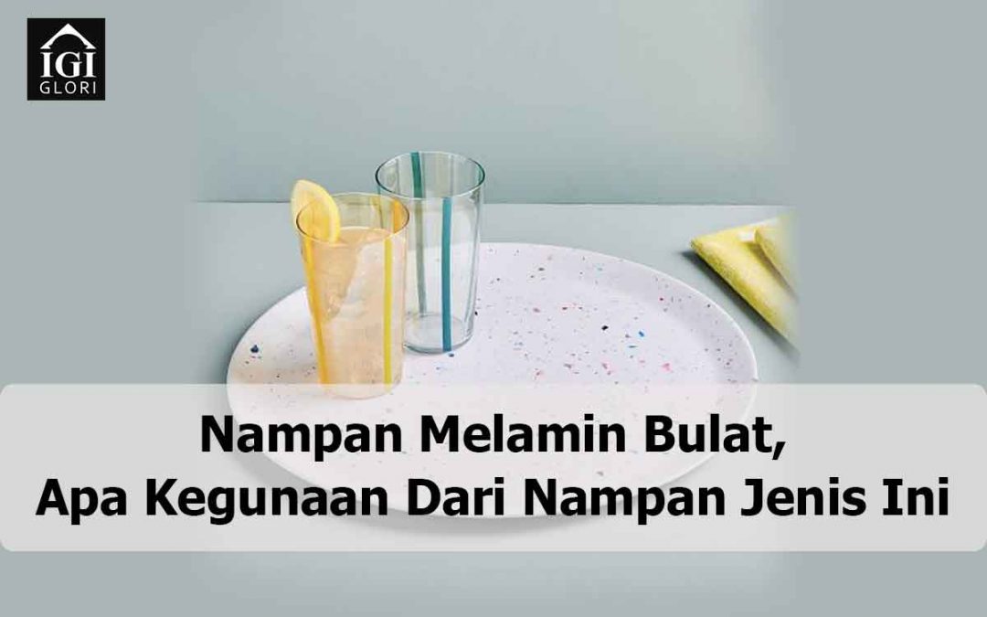 Nampan Melamin Bulat, Apa Kegunaan Dari Nampan Jenis Ini