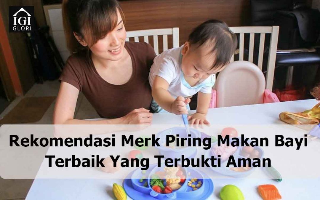 Rekomendasi Merk Piring Makan Bayi Terbaik Yang Terbukti Aman