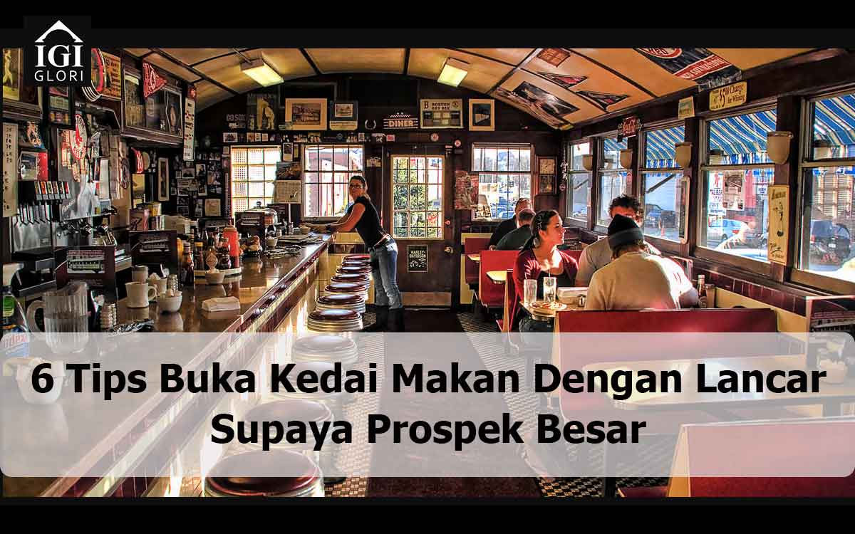 6-Tips-Buka-Kedai-Makan-dengan-Lancar-Supaya-Prospek-Besarl tips buka kedai makan