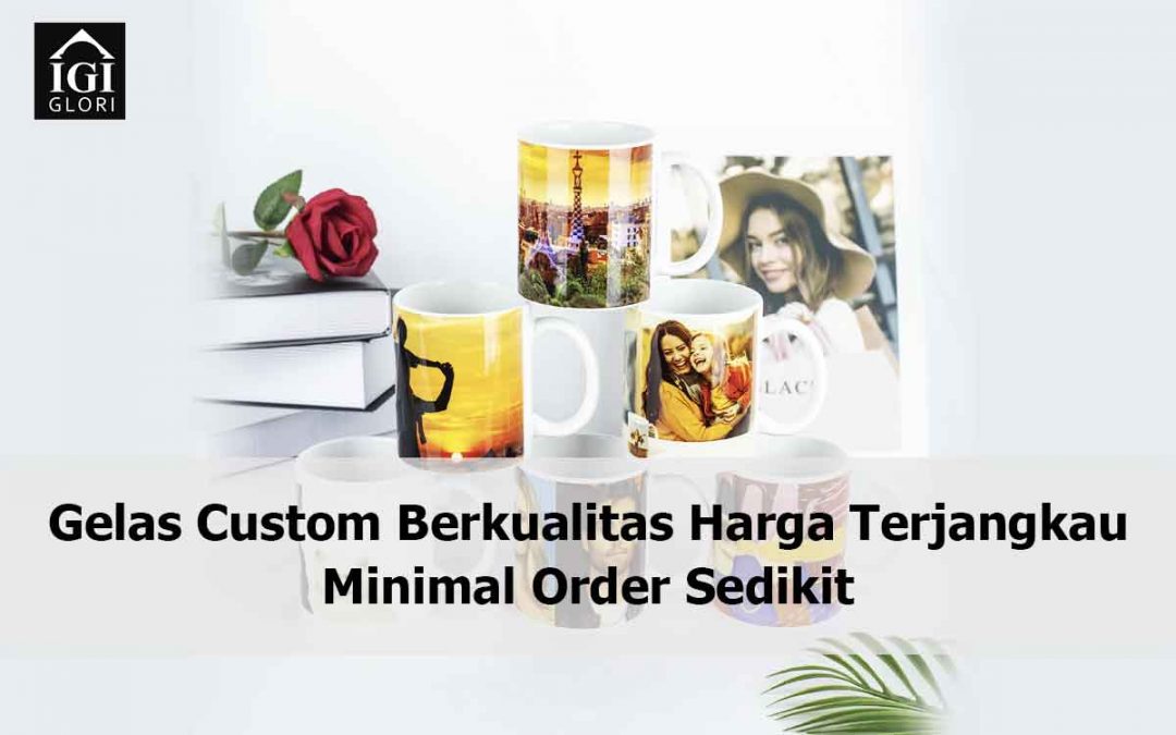 Gelas Custom Berkualitas Harga Terjangkau Minimal Order Sedikit