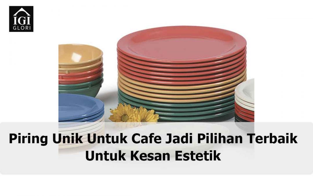 Beberapa Jenis Piring Melamin yang Wajib Anda Punya