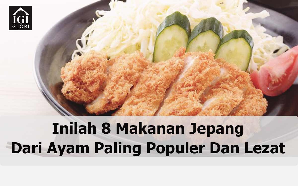 Inilah-8-Makanan-Jepang-Dari-Ayam-Paling-Populer Makanan Jepang Dari Ayam