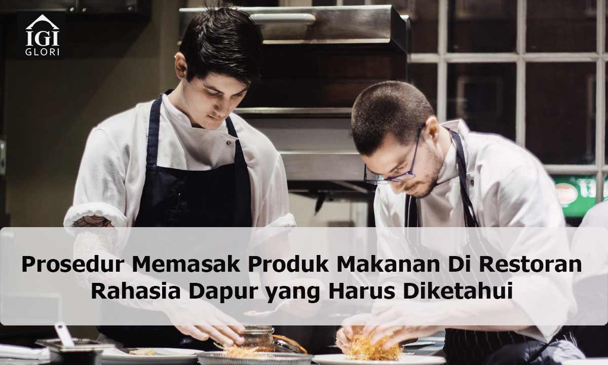 Prosedur Memasak Produk Makanan Di Restoran