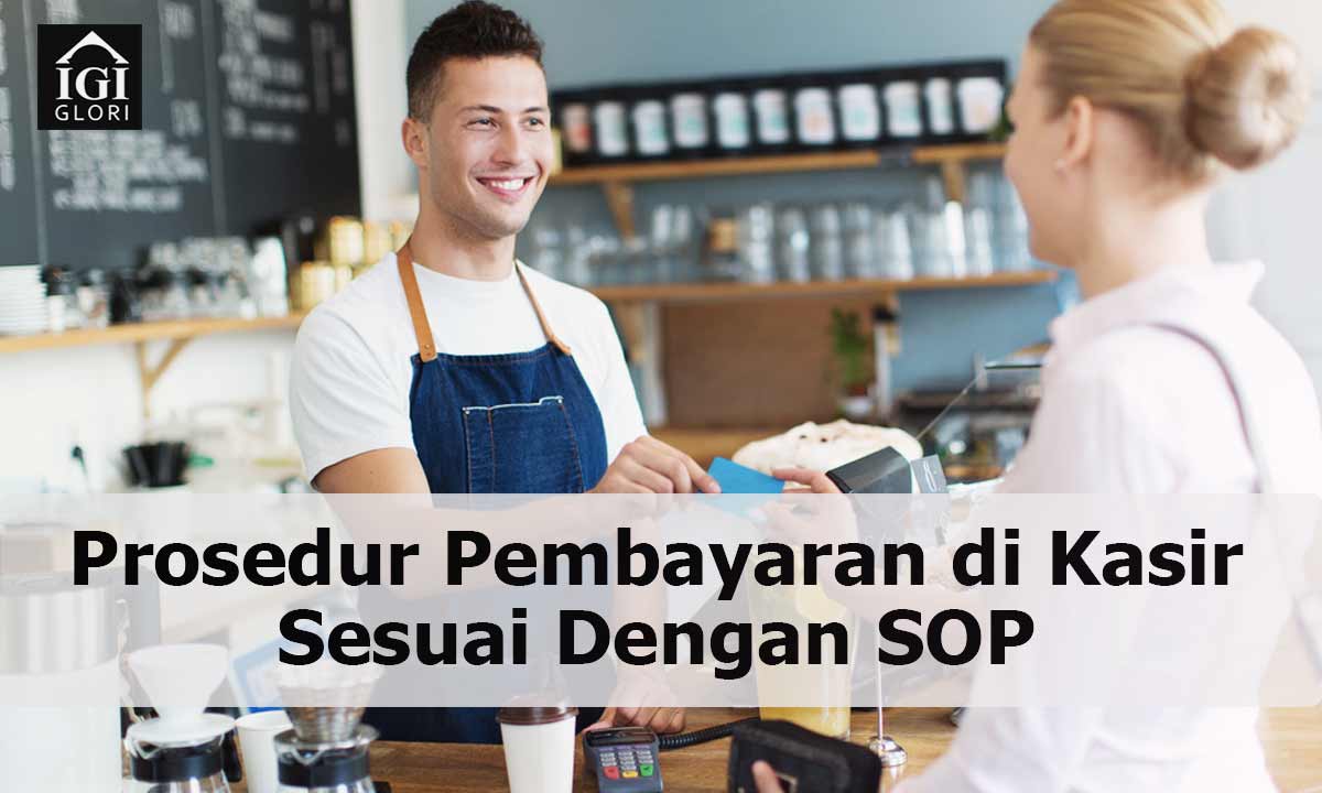Prosedur-Pembayaran-di-Kasir-Sesuai-Dengan-SOP Prosedur Pembayaran di Kasir