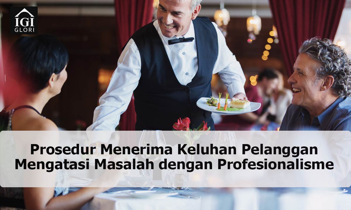 Prosedur-Menerima-Keluhan-Pelanggan–Mengatasi-Masalah-dengan-Profesionalisme Prosedur Menerima Keluhan Pelanggan