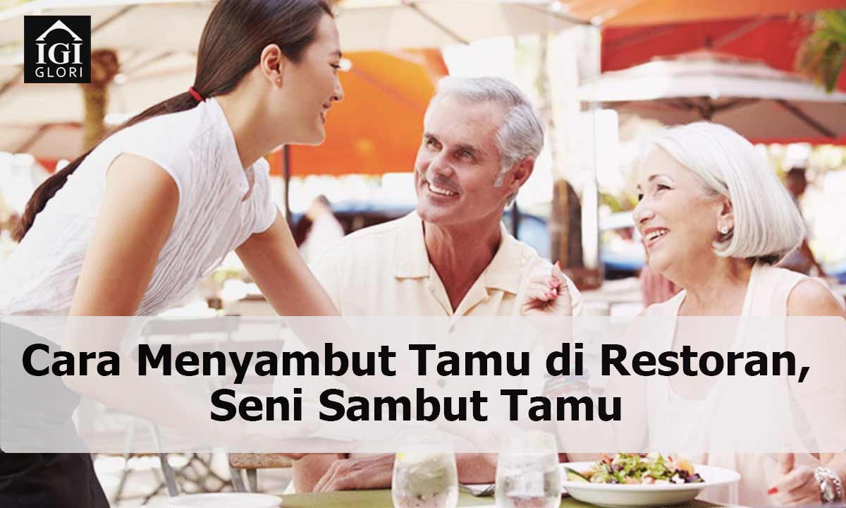 Cara-Menyambut-Tamu-di-Restoran,-Seni-Sambut-Tamu Cara Menyambut Tamu di Restoran