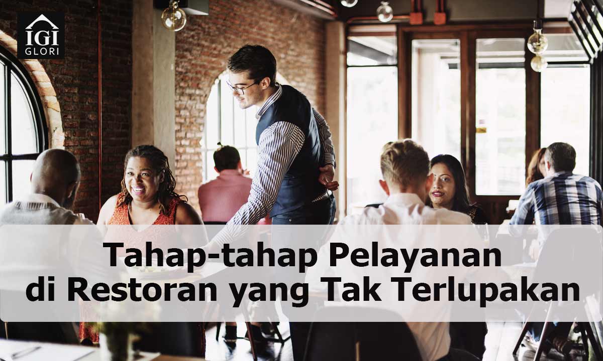 Tahap-tahap-Pelayanan-di-Restoran-yang-Tak-Terlupakan Tahap-tahap Pelayanan di Restoran