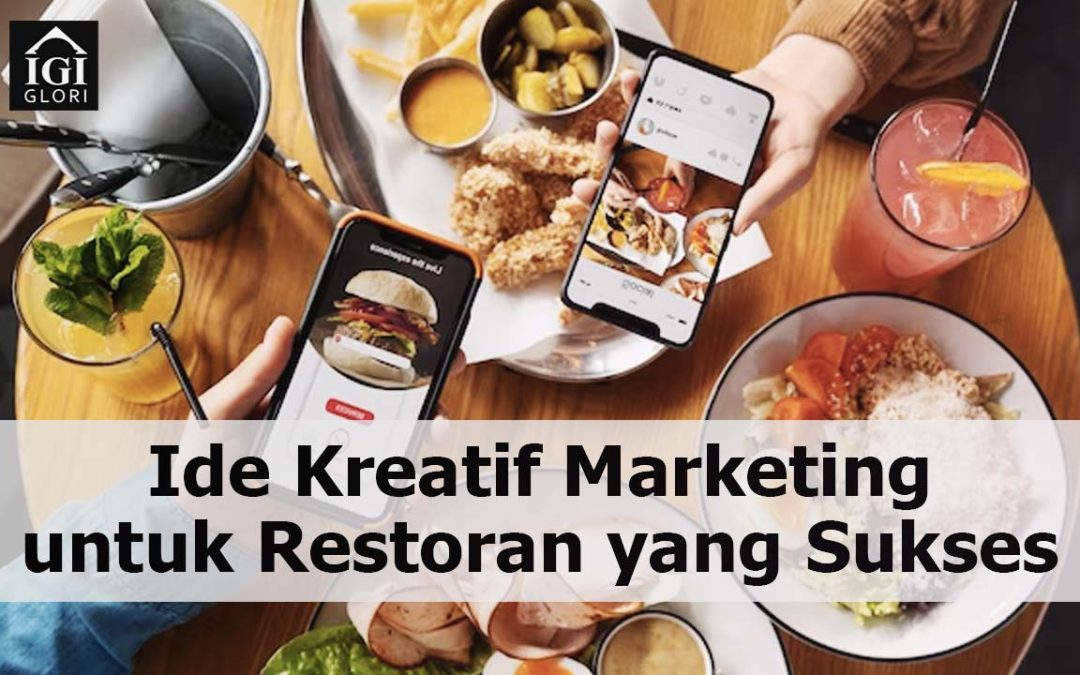 Berbagai Ide Kreatif Marketing untuk Restoran yang Sukses