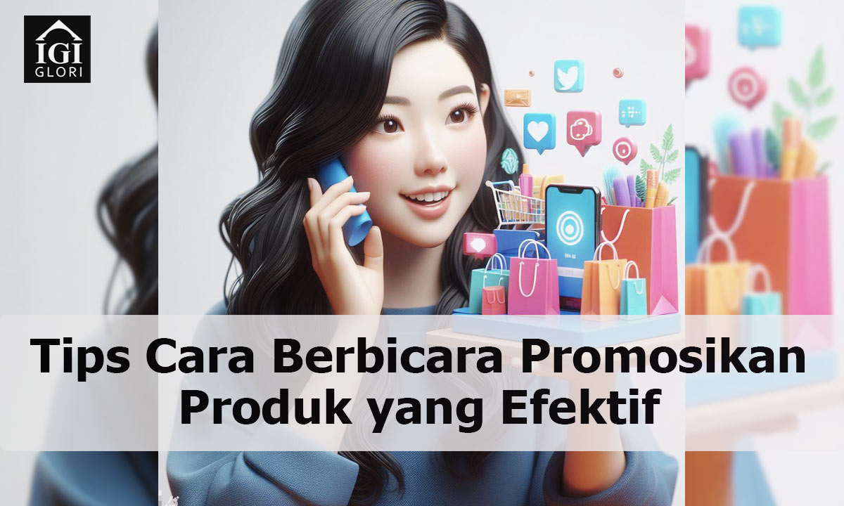 10-Tips-Cara-Berbicara-Promosikan-Produk-yang-Efektif Tips Cara Berbicara Promosikan Produk