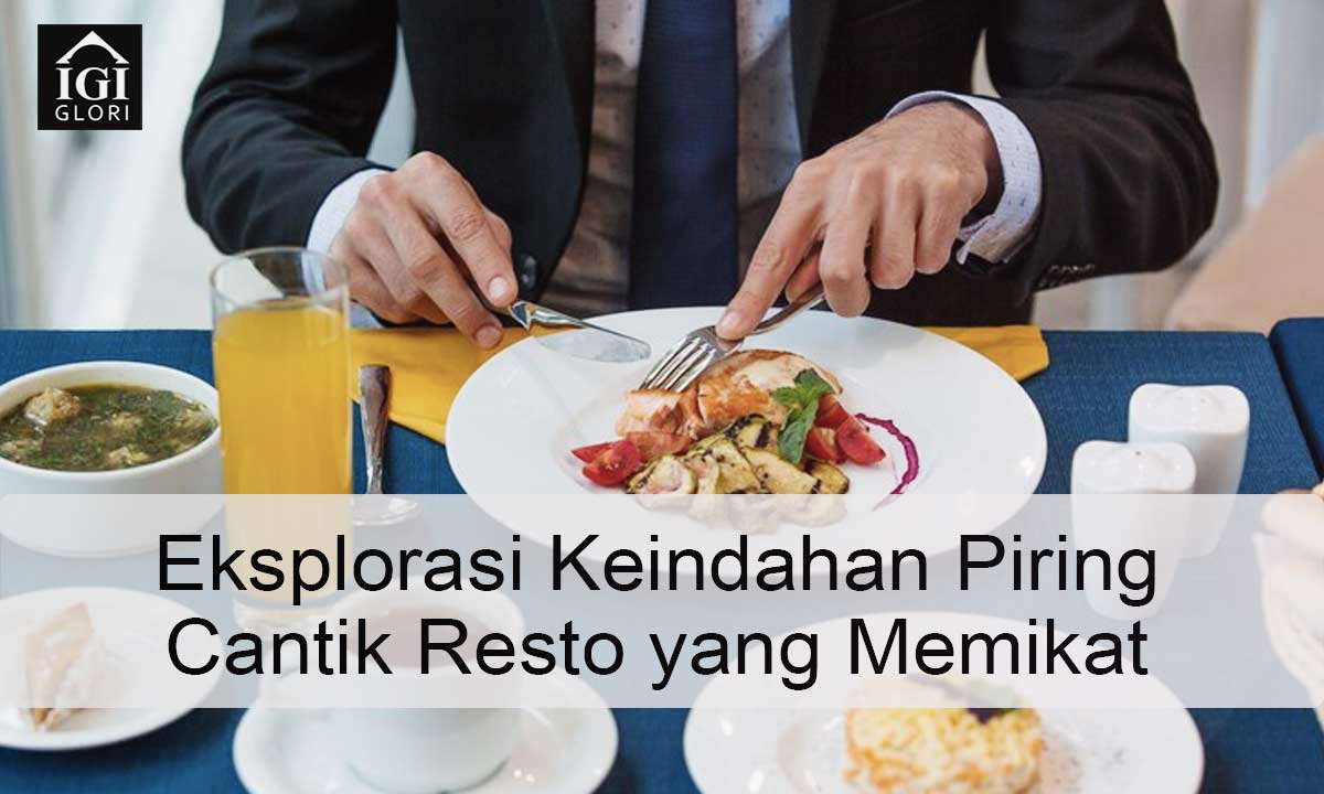 Eksplorasi-Keindahan-Piring-Cantik-Resto-yang-Memikat piring cantik resto