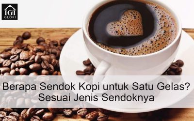 Berapa Sendok Kopi untuk Satu Gelas? Sesuai Jenis Sendoknya