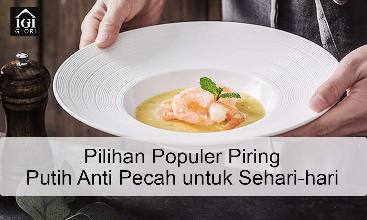 Piring Putih Anti Pecah