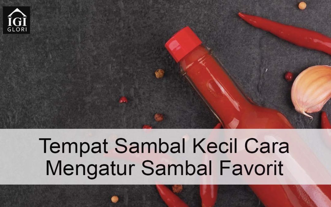 Tempat Sambal Kecil Cara Mengatur Sambal Favorit Dengan Beragam Cara