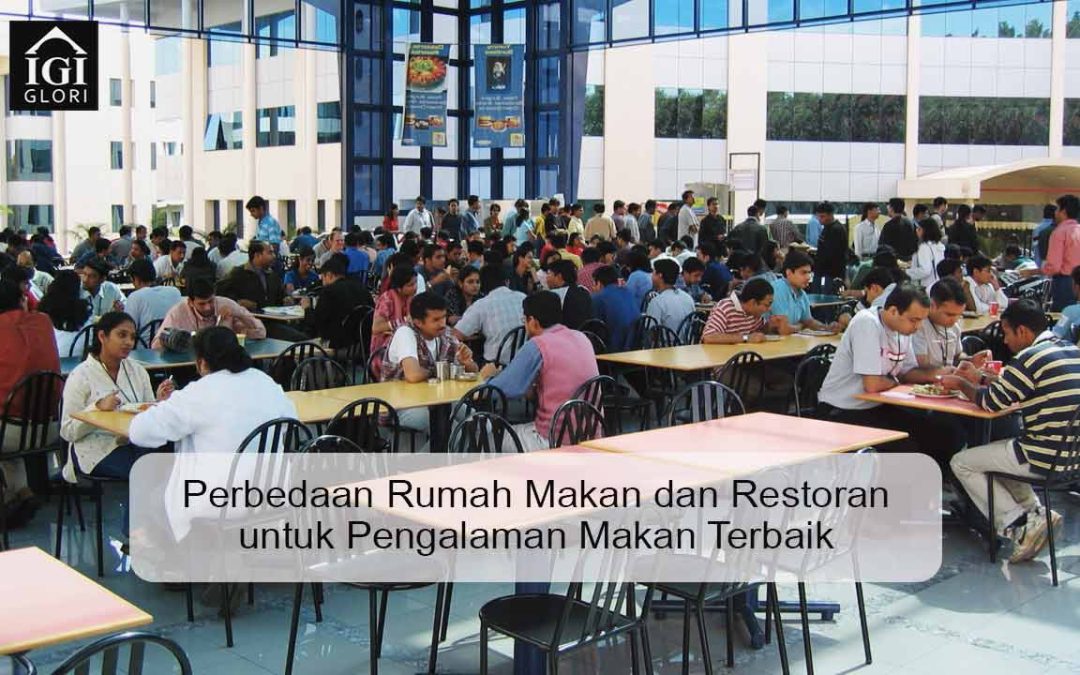 Perbedaan Rumah Makan dan Restoran Untuk Pengalaman Makan Terbaik