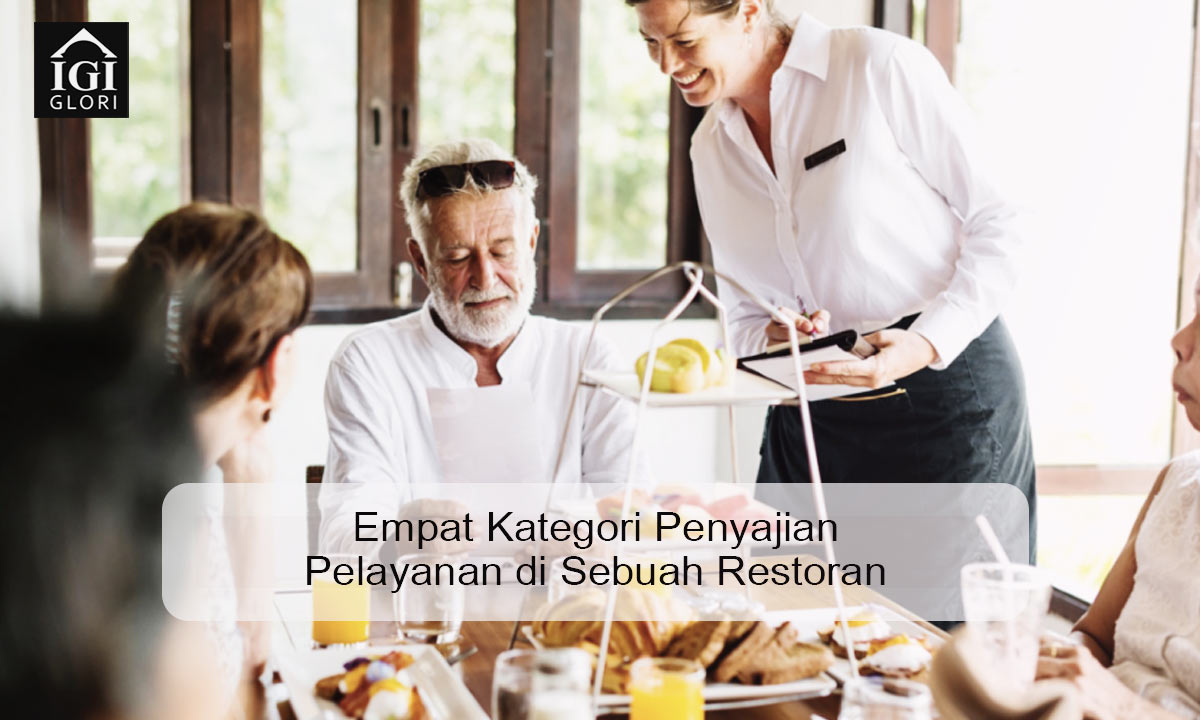 Empat-Kategori-Penyajian-Pelayanan-di-Sebuah-Restoran Empat Kategori Penyajian Pelayanan di Sebuah Restoran