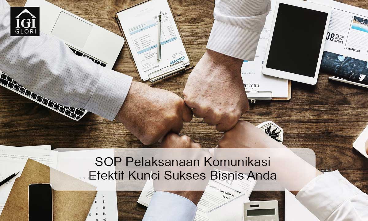 SOP-Pelaksanaan-Komunikasi-Efektif-Kunci-Sukses-Bisnis-Anda SOP Pelaksanaan Komunikasi Efektif