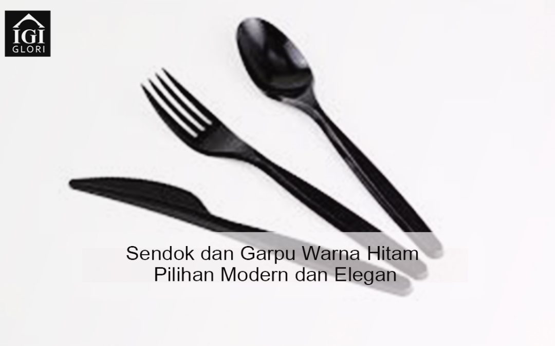 Sendok dan Garpu Warna Hitam Pilihan Modern dan Elegan