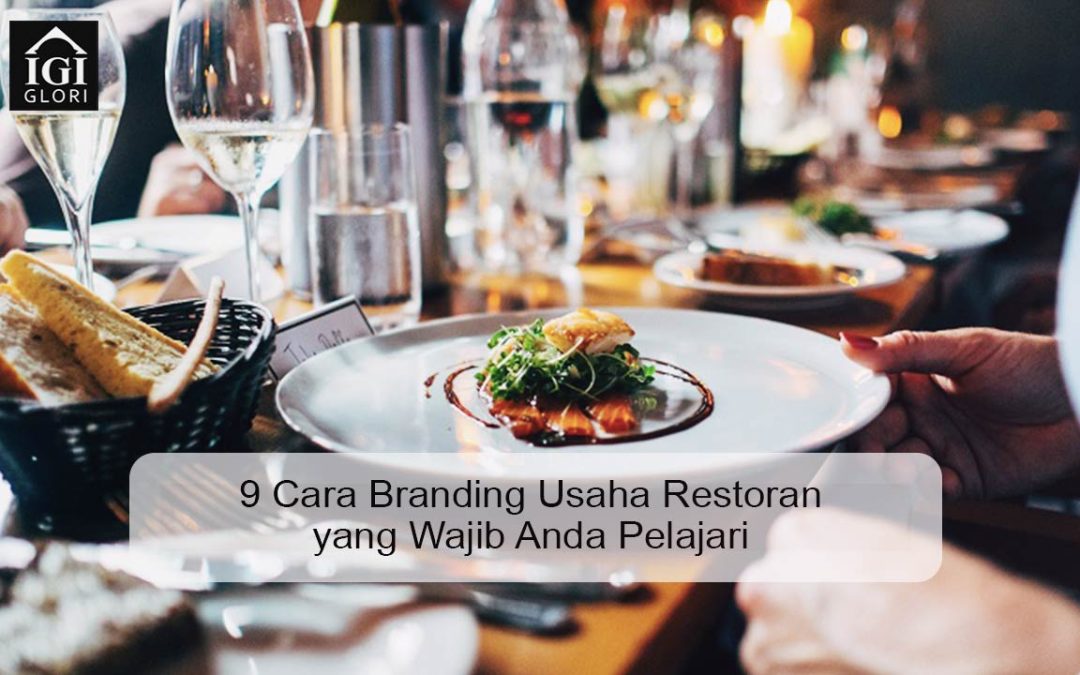 9 Cara Branding Usaha Restoran yang Wajib Anda Pelajari