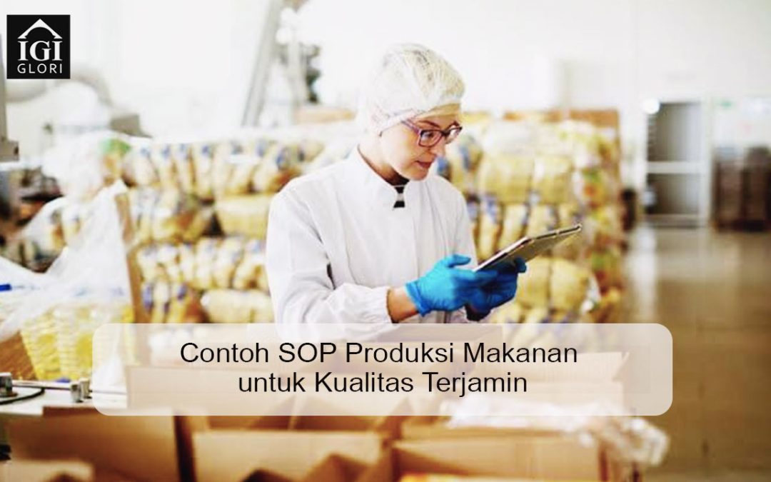 Contoh SOP Produksi Makanan untuk Kualitas Terjamin