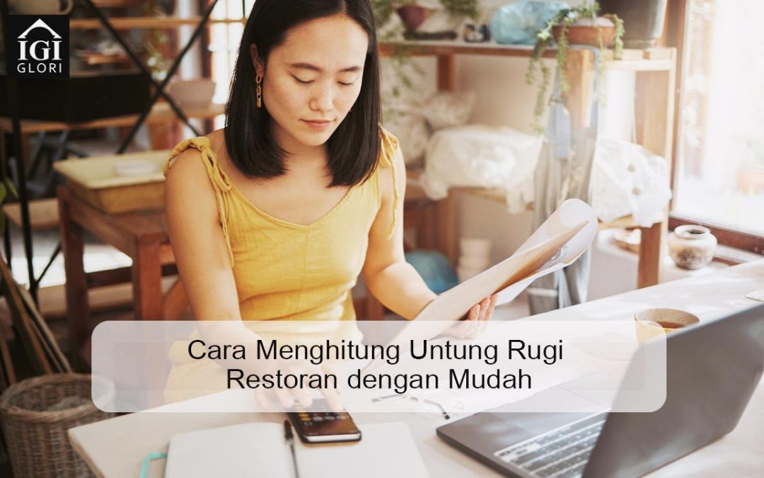 Cara Menghitung Untung Rugi Restoran dengan Mudah