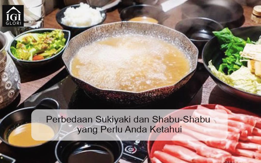 Perbedaan Sukiyaki dan Shabu-Shabu yang Perlu Anda Ketahui