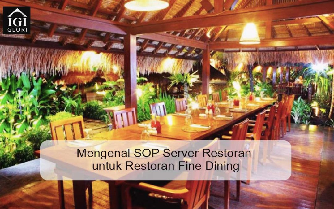 Mengenal SOP Server Restoran untuk Restoran Fine Dining