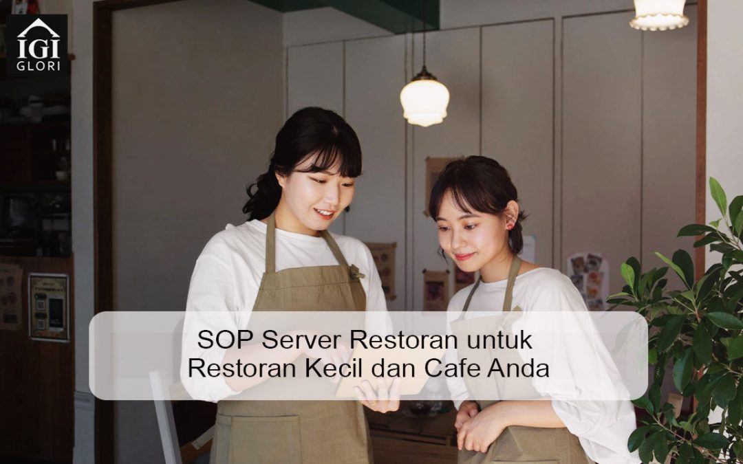 SOP Server Restoran untuk Restoran Kecil dan Cafe Anda