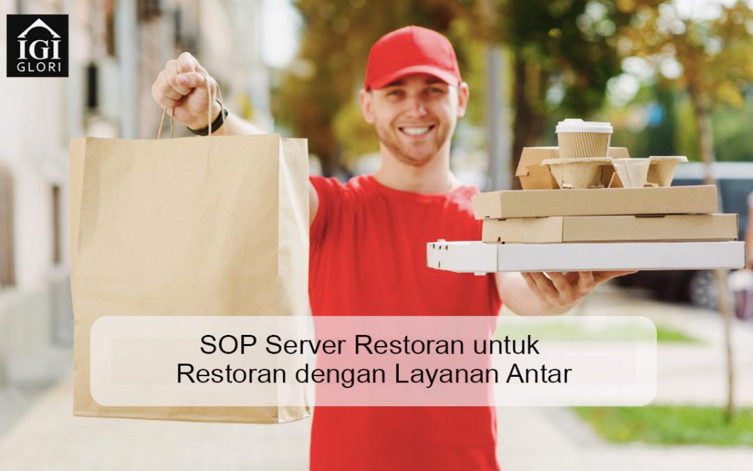 SOP Server Restoran untuk Restoran dengan Layanan Antar