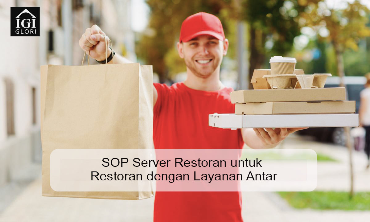 SOP Server Restoran untuk Restoran dengan Layanan Antar
