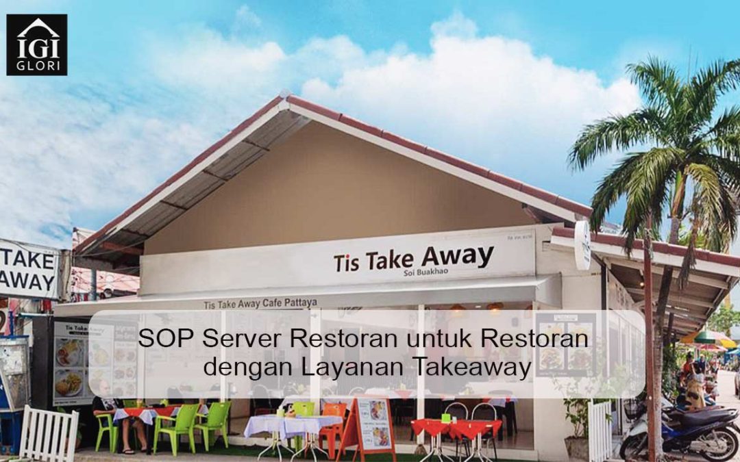 SOP Server Restoran untuk Restoran dengan Layanan Takeaway
