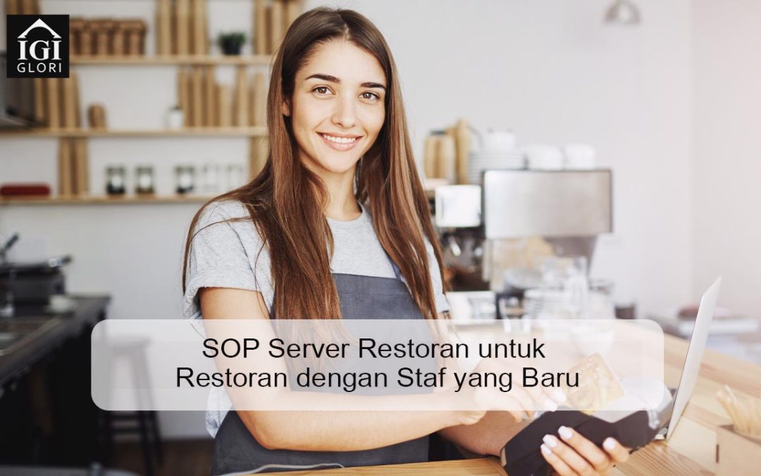 SOP Server Restoran untuk Restoran dengan Staf yang Baru
