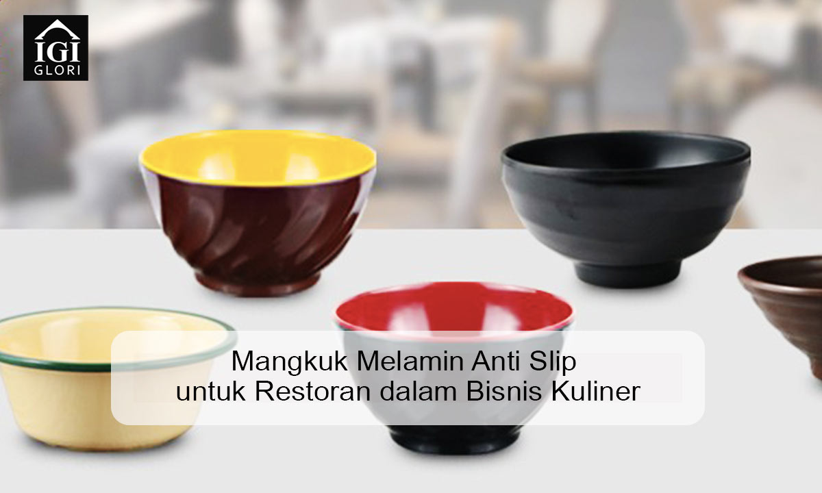 Mangkuk Melamin Anti Slip untuk Restoran dalam Bisnis Kuliner Mangkuk melamin anti slip untuk restoran