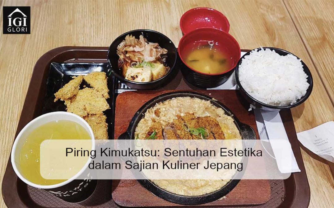 Piring Kimukatsu: Sentuhan Estetika dalam Sajian Kuliner Jepang
