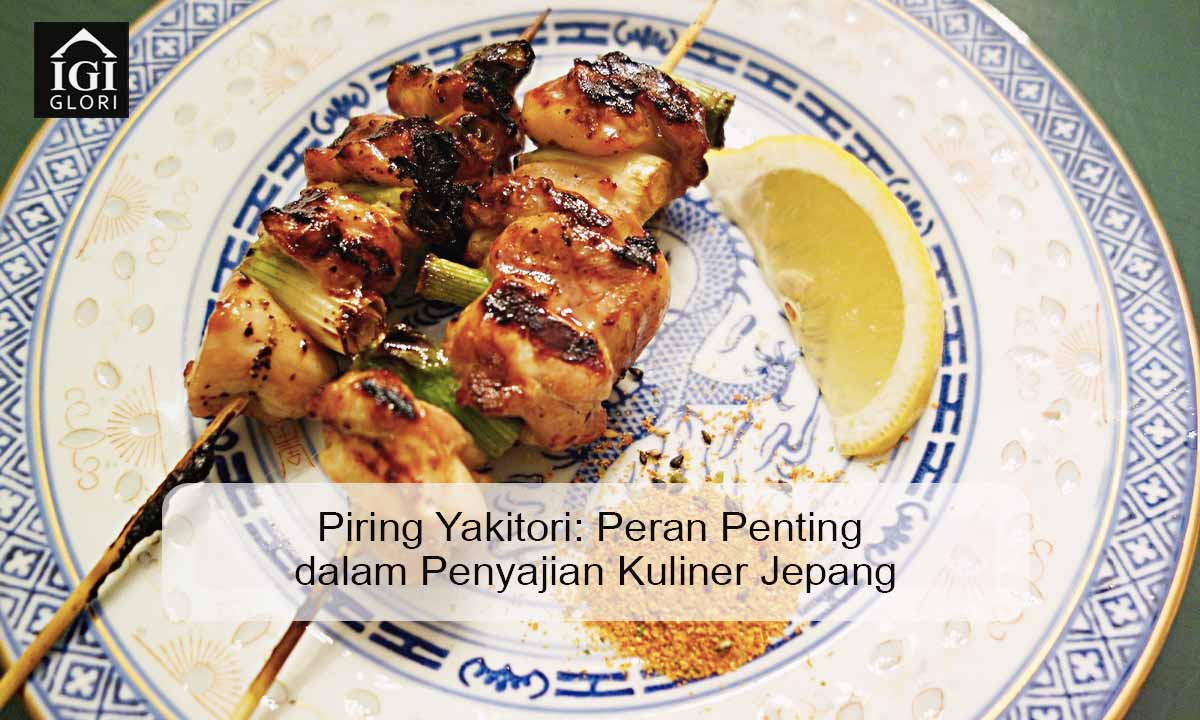 Piring Yakitori: Peran Penting dalam Penyajian Kuliner Jepang piring yakitori