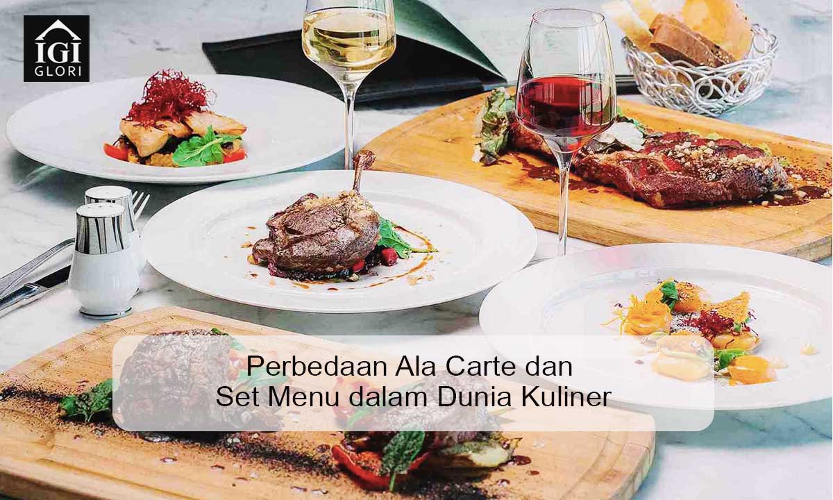 Perbedaan Ala Carte dan Set Menu dalam Dunia Kuliner perbedaan ala carte dan set menu
