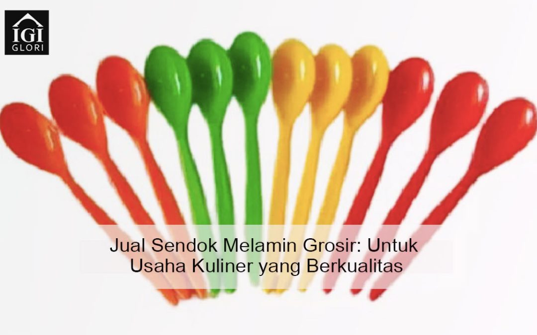 Jual Sendok Melamin Grosir: Untuk Usaha Kuliner yang Berkualitas
